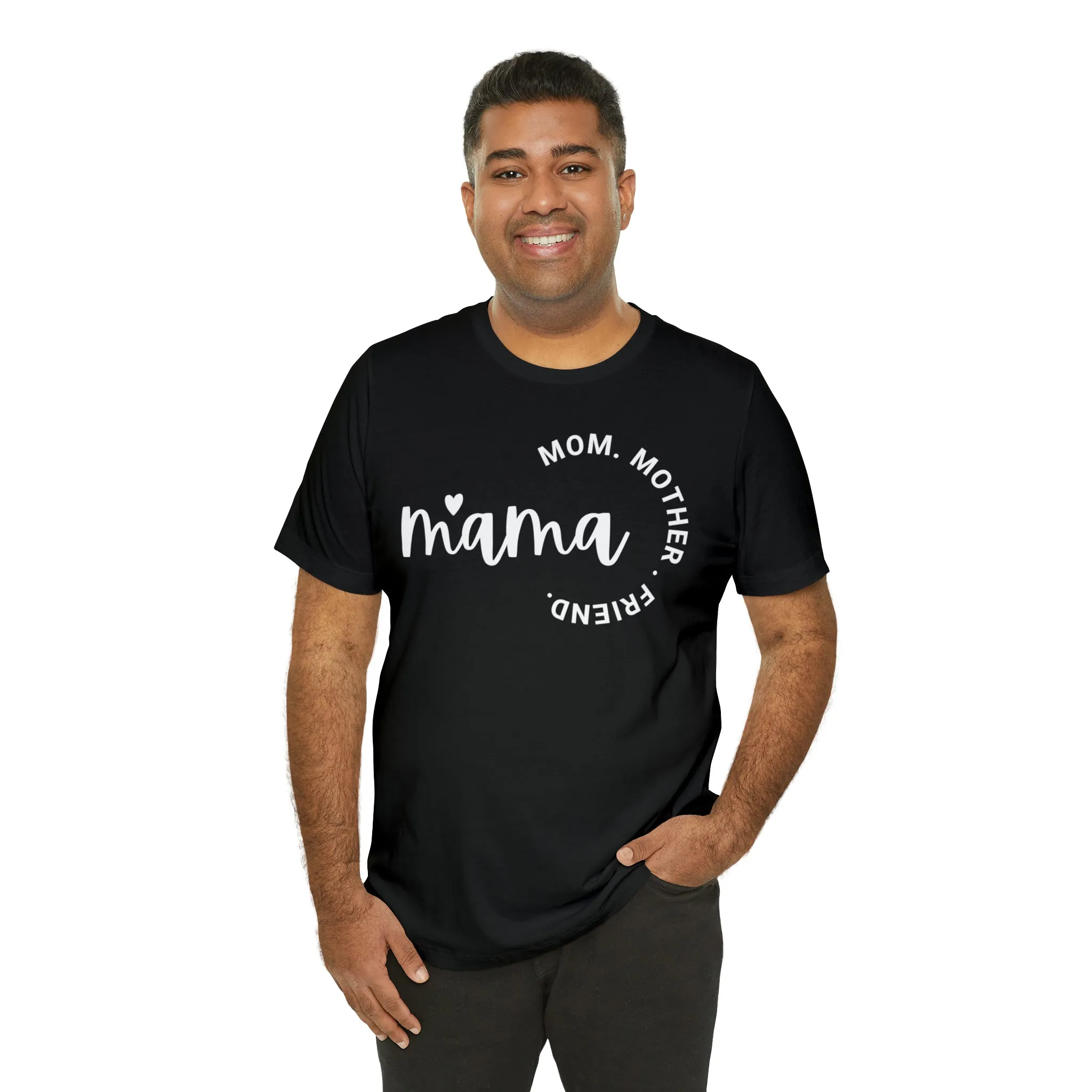 Mama Mom T-Shirt | Mother Friend  Tee |  Bella Canvas 3001 Unisex | Love Mom Short Sleeve Tshirt